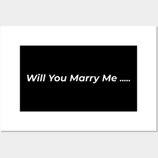 Will You Marry Me Posters and Art